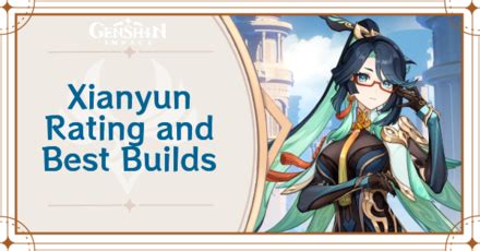 Xianyun (Cloud Retainer) Rating and Best Builds